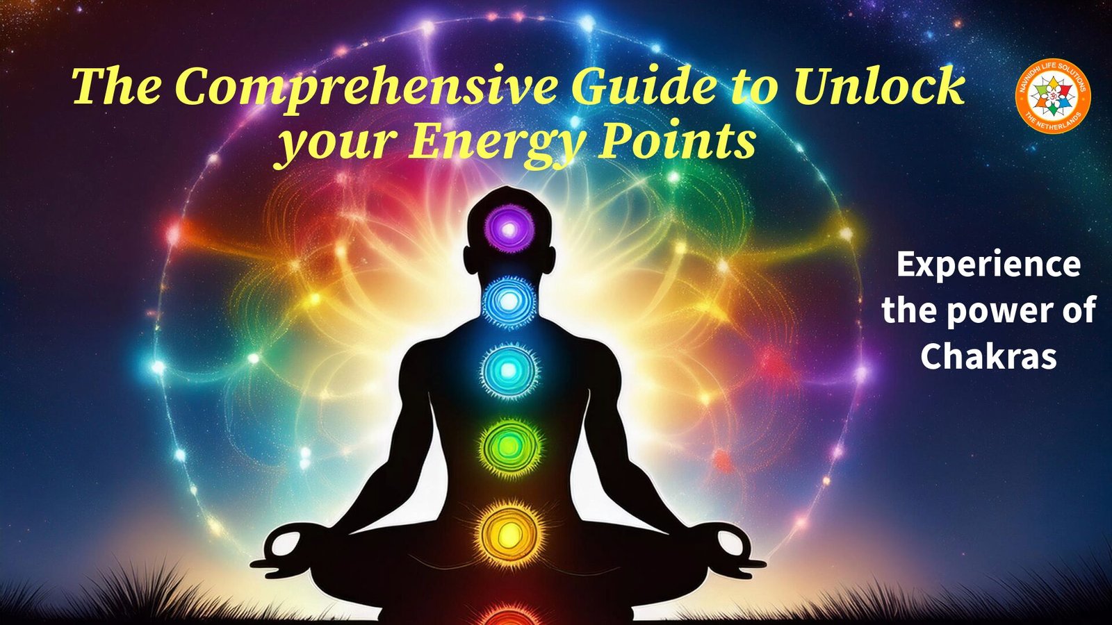 Chakras – Comprehensive Guide to unlock your energy points